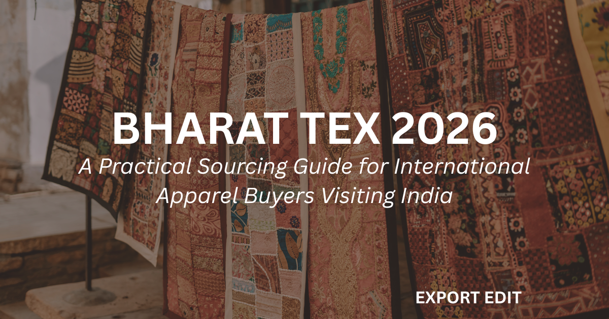 Bharat Tex 2026: A Practical Sourcing Guide for International Apparel Buyers Visiting India